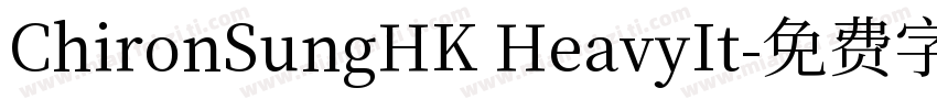 ChironSungHK HeavyIt字体转换
